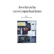 How to start and run your own computer repair business