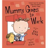 Mummy Goes to Work