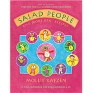 Salad People and More Real Recipes A New Cookbook for Preschoolers and Up