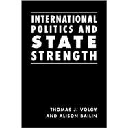 International Politics and State Strength