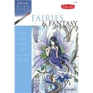 Fairies & Fantasy Learn to paint the enchanted world of fairies, angels, and mermaids
