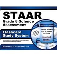 Staar Grade 8 Science Assessment Flashcard Study System : Staar Test Practice Questions and Exam Review for the State of Texas Assessments of Academic Readiness