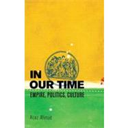 In Our Time: Empire, Politics, Culture