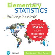 Elementary Statistics: Picturing the World with Integrated Review and Worksheets plus MyStatLab with Pearson e-Text -- Access Card Package, 7/e