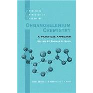 Organoselenium Chemistry A Practical Approach