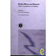 Media Effects and Beyond: Culture, Socialization and Lifestyles