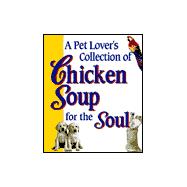 A Pet Lovers Collection of Chicken Soup