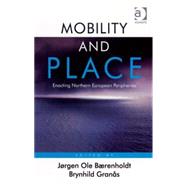 Mobility and Place: Enacting Northern European Peripheries