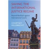 Saving the International Justice Regime