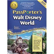PassPorter's Walt Disney World 2015 The Unique Travel Guide, Planner, Organizer, Journal, and Keepsake!