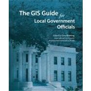 The Gis Guide for Local Government Officials