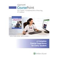 Lippincott CoursePoint for Taylor's Fundamentals of Nursing The Art and Science of Person-Centered Nursing Care