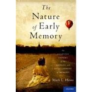 The Nature of Early Memory An Adaptive Theory of the Genesis and Development of Memory