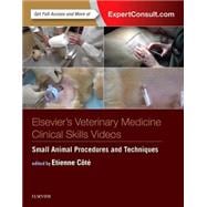 Elsevier's Veterinary Medicine Clinical Skills Videos Access Code: Small Animal Procedures and Techniques