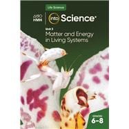 2022 Into Science Unit 3: Matter and Energy in Living Systems Student Activity Workbook Grades 6-8