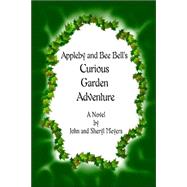 Appleby and Bee Bell's Curious Garden Adventure