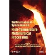 Third International Symposium on High Temperature Metallurgical Processing