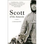 Scott of the  Antarctic A Biography