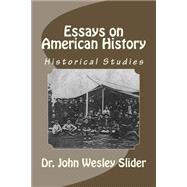 Essays on American History: Historical Studies