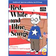 Red, White and Blue Songs: Traditional American Melodies for EZ Piano