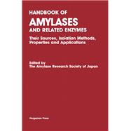 Handbook of Amylases and Related Enzymes : Their Sources, Isolation Methods, Properties and Applications