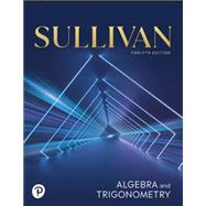 Algebra and Trigonometry, 12th Edition IA Print Upgrade