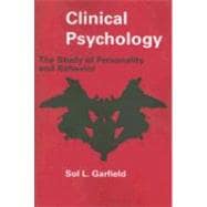 Clinical Psychology: The Study of Personality and Behavior