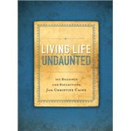 Living Life Undaunted