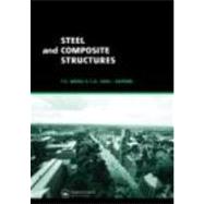 Steel and Composite Structures: Proceedings of the Third International Conference on Steel and Composite Structures (ICSCS07), Manchester, UK, 30 July-1 August 2007