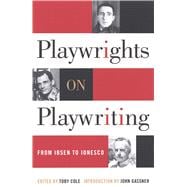 Playwrights on Playwriting From Ibsen to Ionesco