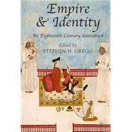 Empire and Identity An Eighteenth Century Sourcebook
