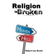 Religion Is Broken : Religions of Myths and Men