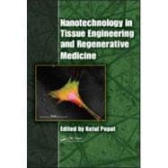 Nanotechnology in Tissue Engineering and Regenerative Medicine,9781439801413