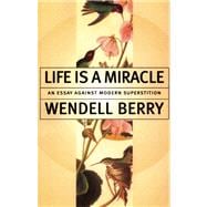 Life Is a Miracle An Essay Against Modern Superstition