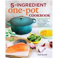 5-Ingredient One-Pot Cookbook