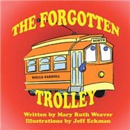 The Forgotten Trolley