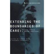 Extending the Boundaries of Care Medical Ethics and Caring Practices