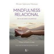 Mindfulness relacional De la vacuidad a la plenitud