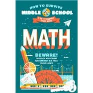 How to Survive Middle School: Math A Do-It-Yourself Study Guide