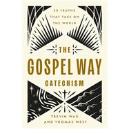 The Gospel Way Catechism,9780736991414
