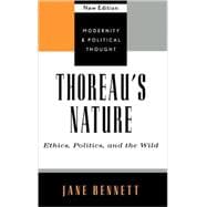 Thoreau's Nature Ethics, Politics, and the Wild
