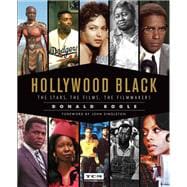 Hollywood Black The Stars, the Films, the Filmmakers