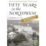 Fifty Years in the Northwest : Minnesota Territorial Sesquicentennial Edition