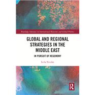 Global and Regional Strategies in the Middle East