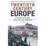 Twentieth-Century Europe A Brief History, 1900 to the Present