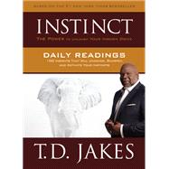 INSTINCT Daily Readings 100 Insights That Will Uncover, Sharpen and Activate Your Instincts