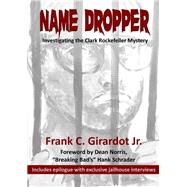 Name Dropper: Investigating the Clark Rockefeller Mystery