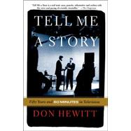 Tell Me A Story 50 Years and 60 Minutes in Television