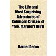 The Life and Most Surprising Adventures of Robinson Crusoe, of York, Mariner (1801)