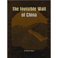 The Invisible Wall of China